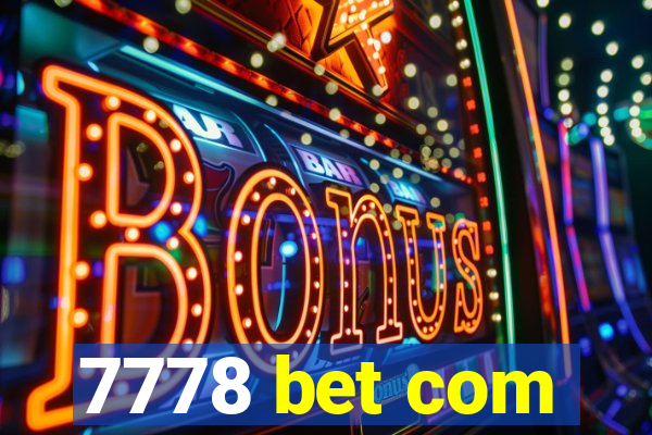 7778 bet com